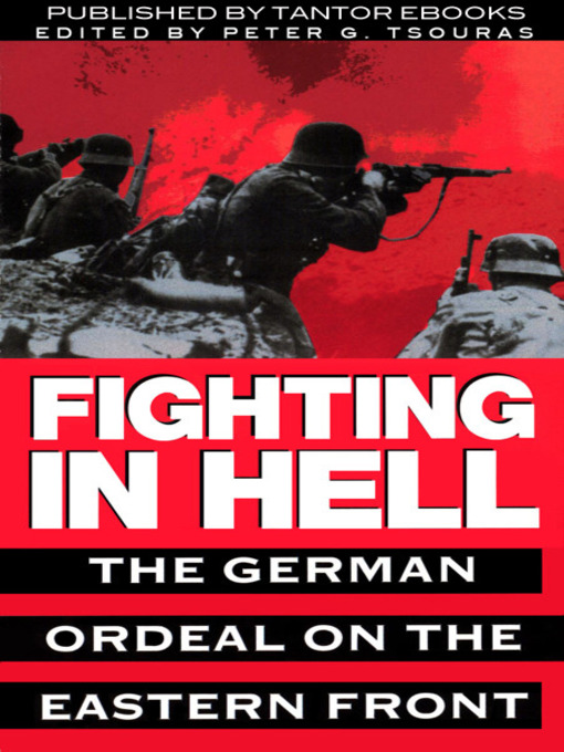 Title details for Fighting In Hell by Peter G. Tsouras - Available